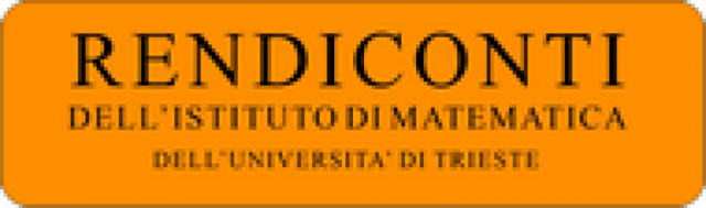Rendiconti dell'Istituto di Matematica dell'Università  di Trieste
